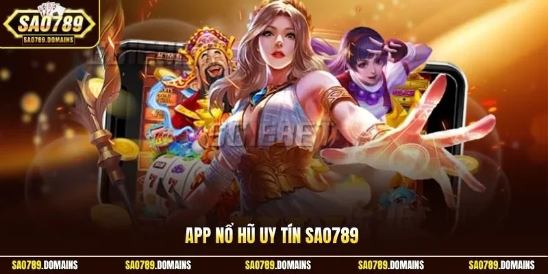 App nổ hũ uy tín