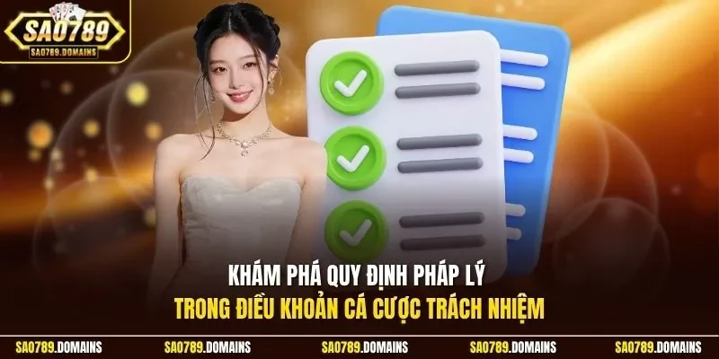 Khám phá quy định pháp lý trong điều khoản cá cược trách nhiệm